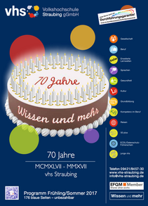 2017 "Programm Frühjahr/Sommer 2014" 70 Jahre Volkshochschule Straubing gGmbH