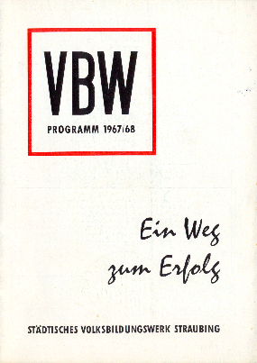 1967/1968 "Ein Weg zum Erfolg" Städtisches Volksbildungswerk Straubing